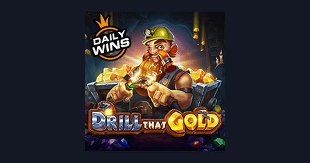 Raih Bonus New Member Seru di Slot Drill That Gold dari Pragmatic Play